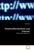 Theateröffentlichkeit und Internet