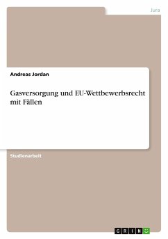 Gasversorgung und EU-Wettbewerbsrecht mit Fällen