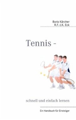 Tennis - schnell und einfach lernen - Kärcher, Boris;Eck, R.F.-J.K.