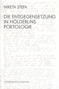 Cover Die Entgegensetzung in Hölderlins Poetologie