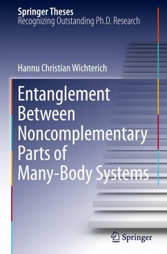 Entanglement Between Noncomplementary Parts of Many-Body Systems - Wichterich, Hannu Christian