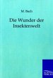 Die Wunder der Insektenwelt - Bild 1