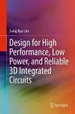 Design for High Performance, Low Power, and Reliable 3D Integrated Circuits