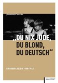 &quote;Du nix Jude, du blond, du deutsch&quote;