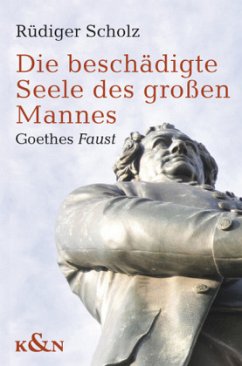 Die beschädigte Seele des großen Mannes - Scholz, Rüdiger