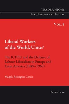 Liberal Workers of the World, Unite? - Rodriguez Garcia, Magaly