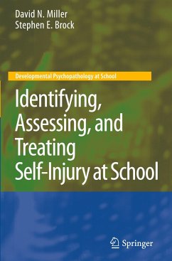 Identifying, Assessing, and Treating Self-Injury at School - Miller, David N.;Brock, Stephen E.