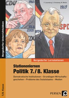 Stationenlernen Politik 7./8. Klasse - Lauenburg, Frank;Strukamp, Sabrina;Weller, Martin