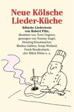 Robert Pütz. Neue Kölsche Lieder-Küche. - Pütz, Robert