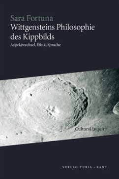 Wittgensteins Philosophie des Kippbilds - Fortuna, Sara