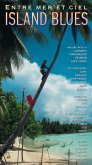 Island Blues/Entre Mer... Island Blues/Entre Mer...