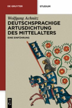 Die deutschsprachige Artusdichtung des Mittelalters - Achnitz, Wolfgang