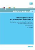 Mechanisch-technologische Prüfverfahren (erzeugnisformunabhängig), Prüfmaschinen, Bescheinigungen / Materialprüfnormen für metallische Werkstoffe Tl.1 Mechanisch-technologische Prüfverfahren (erzeugnisformunabhängig), Prüfmaschinen, Bescheinigungen / Materialprüfnormen für metallische Werkstoffe Tl.1