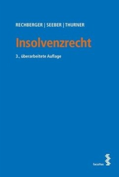 Insolvenzrecht (f. Österreich) - Seeber, Thomas;Rechberger, Walter H.;Thurner, Mario