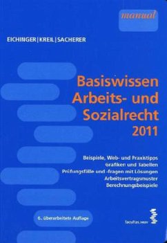 Basiswissen Arbeits- und Sozialrecht 2011 - Eichinger, Julia;Kreil, Linda;Sacherer, Remo