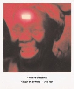 Charif Benhelima, Harlem on my mind, I was, I am
