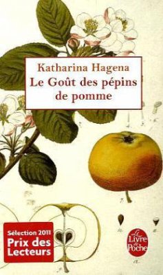 Le Goût Des Pépins de Pomme - Hagena, Katharina