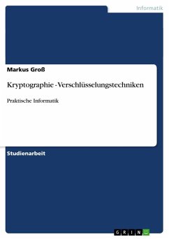 Kryptographie - Verschlüsselungstechniken - Groß, Markus