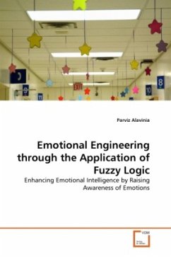 Emotional Engineering through the Application of Fuzzy Logic - Alavinia, Parviz