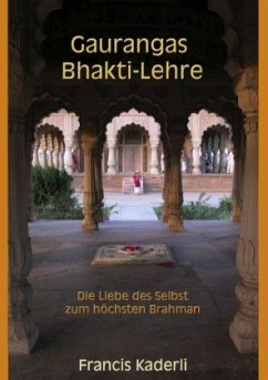 Gaurangas Bhakti-Lehre - Kaderli, Francis