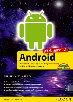 Jetzt lerne ich Android - der schnelle Einstieg in die Programmierung und Entwicklungsumgebung - Louis, Dirk; Müller, Peter