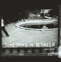 Sergej Vutuc: Something in Between - Weyland, Jocko