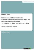 Prävention und Intervention bei schuldistanziertem Verhalten mit Blick auf den Unterrichtsgegenstand ¿Berufsorientierung¿ im Fach Arbeitslehre