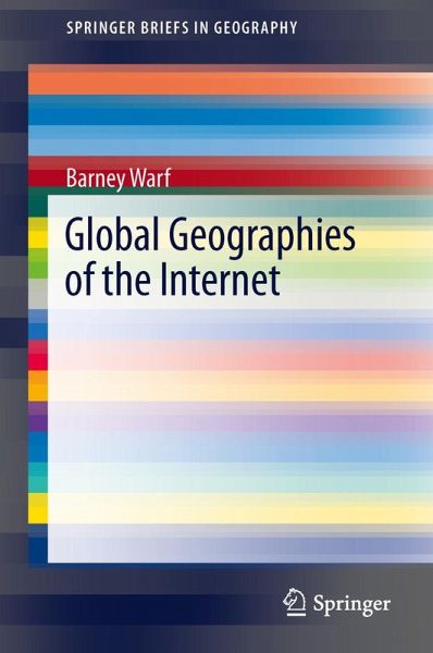 Global Geographies of the Internet Global Geographies of the Internet