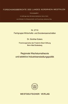 Regionale Wachstumstheorie und selektive Industrieansiedlungspolitik - Esters, Günther