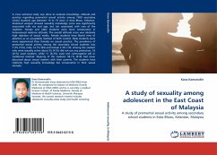 A study of sexuality among adolescent in the East Coast of Malaysia - Kamarudin, Kana