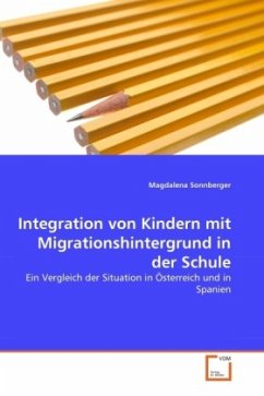 Integration von Kindern mit Migrationshintergrund in der Schule - Sonnberger, Magdalena