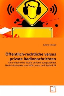 Öffentlich-rechtliche versus private Radionachrichten - Schulze, Juliana