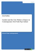 Gender and the City: Politics of Space in Contemporary New York Pop Culture