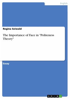 The Importance of Face in &quote;Politeness Theory&quote;