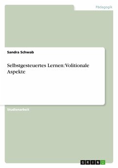 Selbstgesteuertes Lernen: Volitionale Aspekte - Schwab, Sandra