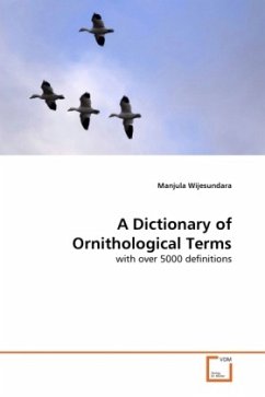 A Dictionary of Ornithological Terms - Wijesundara, Manjula