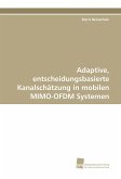 Adaptive, entscheidungsbasierte Kanalschätzung in mobilen MIMO-OFDM Systemen