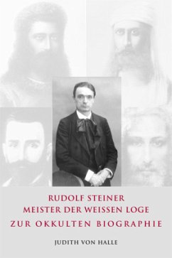 Rudolf Steiner - Meister der weißen Loge - Halle, Judith von