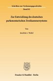 Zur Entwicklung des deutschen parlamentarischen Zweikammersystems.