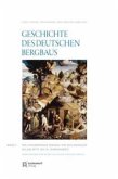 Der alteuropäische Bergbau. Von den Anfängen bis zur Mitte des 18. Jahrhunderts / Geschichte des deutschen Bergbaus 1