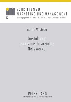 Gestaltung medizinisch-sozialer Netzwerke - Wistuba, Martin