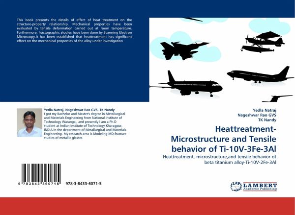 Heattreatment-Microstructure and Tensile behavior of Ti-10V-3Fe-3Al Heattreatment-Microstructure and Tensile behavior of Ti-10V-3Fe-3Al