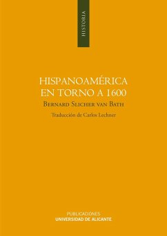 Hispanoamérica en torno a 1600 - Bath, B. H. Slicher van