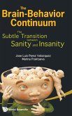 BRAIN-BEHAVIOR CONTINUUM, THE BRAIN-BEHAVIOR CONTINUUM, THE