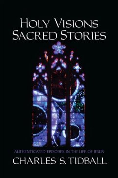 Holy Visions, Sacred Stories - Tidball, Charles S