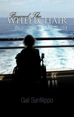 Beyond the Wheelchair - Sanfilippo, Gail