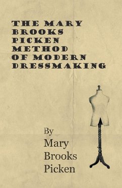 The Mary Brooks Picken Method of Modern Dressmaking - Picken, Mary Brooks