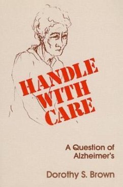 Handle with Care - Brown, Dorothy S