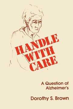 Handle with Care - Brown, Dorothy S