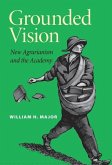Grounded Vision: New Agrarianism and the Academy